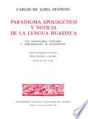 Paradigma apologético y noticia de la lengua huasteca