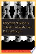 Paradoxes of Religious Toleration in Early Modern Political Thought