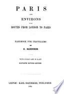 Paris and Environs, with Routes from London to Paris