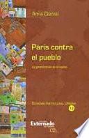 París contra el pueblo. La gentrificación de la capital