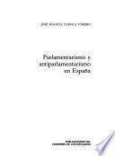 Parlamentarismo y antiparlamentarismo en España