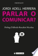 Parlar o comunicar?
