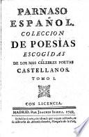 Parnaso español: colleccion de poesias escogidas de los mas célebres poestas castellanos