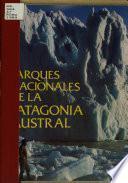 Parques nacionales de la patagonia austral