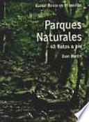 Parques naturales : 40 rutas a pie
