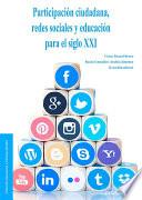 Participación ciudadana, redes sociales y educación para el siglo XXI