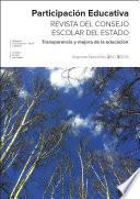 Participación educativa. Revista del Consejo Escolar del Estado. Segunda época. Vol. 2 / Nº 3 / 2013. Transparencia y mejora de la educación