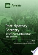 Participatory Forestry: Involvement, Information and Science
