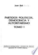 Partidos políticos, democracia y autoritarismo