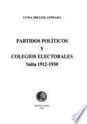 Partidos políticos y colegios electorales, Salta, 1912-1930
