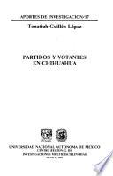 Partidos y votantes en Chihuahua