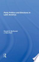 Party Politics And Elections In Latin America