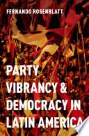 Party Vibrancy and Democracy in Latin America