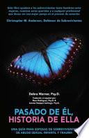 Pasado de Él, historia de Ella