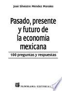 Pasado, presente y futuro de la economía mexicana