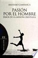 Pasión por el hombre