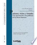Pasiones, vicios y virtudes. Una aproximación a las polifonías de los efectos humanos