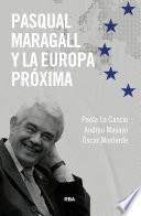 Pasqual Maragall y la próxima Europa
