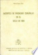 Patentes de invención españolas en el siglo de oro