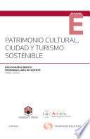 Patrimonio cultural, ciudad y turismo sostenible