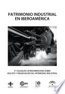 Patrimonio industrial en Iberoamérica