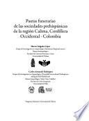 Pautas funerarias de las sociedades prehispánicas de la región Calima, Cordillera Occidental - Colombia