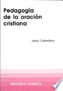 Pedagogía de la oración cristiana