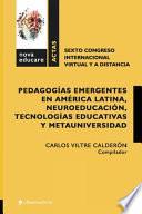 Pedagogías emergentes en América Latina, Neuroeducación, Tecnologías Educativas y MetaUniversidad