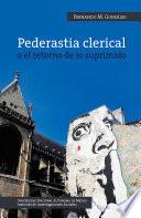 Pederastia clerical o el retorno de lo suprimido