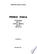 Pedro Visca, fundador de la clínica médica en el Uruguay