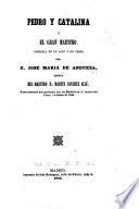 Pedro y Catalina, o, El gran maestro