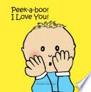 Pee-a-boo, I love you!