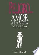 Peligro... Amor a la Vista