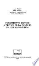 Pensamiento crítico y crítica de la cultura en Hispanoamérica