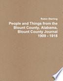 People and Things from the Blount County, Alabama, Blount County Journal 1909 - 1918