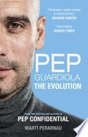 Pep Guardiola: The Evolution