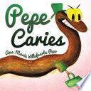 Pepe Caries