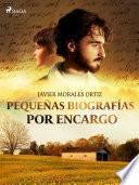 Pequeñas biografías por encargo
