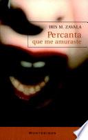 Percanta que me amuraste