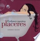 Perdonen nuestros placeres