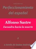 Perfeccionamiento del español: Alfonso Sastre