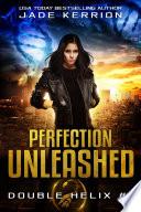Perfection Unleashed