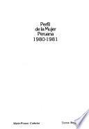 Perfil de la mujer peruana, 1980-1981