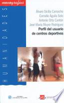 Perfil del usuario de centros deportivos