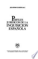 Perfiles jurídicos de la Inquisición Española