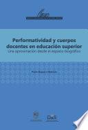 Performatividad y cuerpos docentes en educación superior