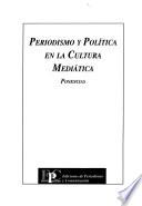 Periodismo y política en la cultura mediática