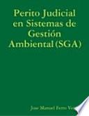 Perito Judicial en Sistemas de Gestión Ambiental (SGA)