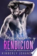 Persecución y Rendición: Romance Contemporáneo