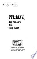 Persona, vida y máscara en el teatro cubano